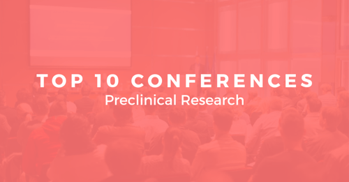 The Top 10 Pharmaceutical Conferences Focused on Preclinical Research 2019