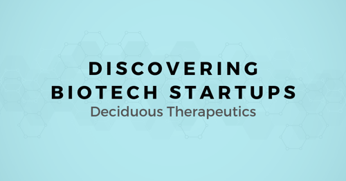 Discovering Biotech Startups: A map for Selling to Deciduous Therapeutics
