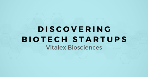 Discovering Biotech Startups: A map for Selling to Vitalex Biosciences