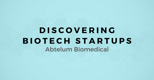 Discovering Biotech Startups: A map for Selling to Abtelum Biomedical