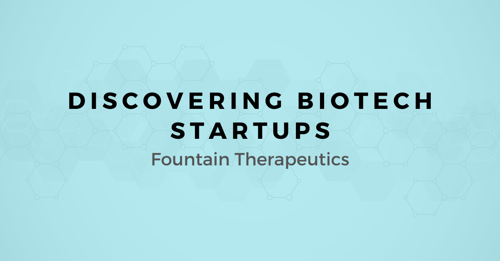 Discovering Biotech Startups: A map for Selling to Fountain Therapeutics