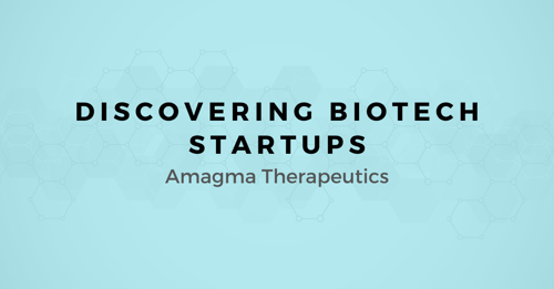 Discovering Biotech Startups: A map for Selling to Amagma Therapeutics