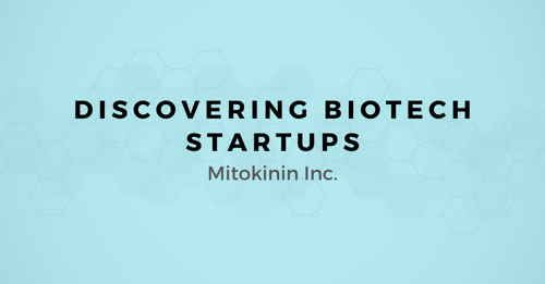 Discovering Biotech Startups: A map for Selling to Mitokinin