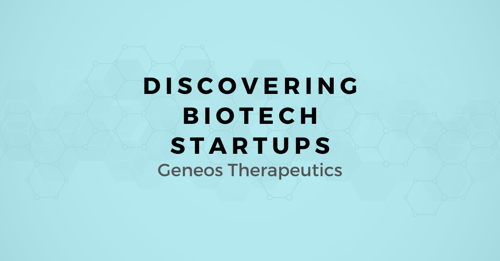 Discovering Biotech Startups: A map for Selling to Geneos Therapeutics